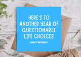 Another Year of Questionable Choices Funny Birthday Card