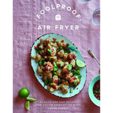 Foolproof Air Fryer 60 Quick & Easy Recipes - Book