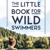 The Little Book for Wild Swimmers - Book