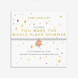 Joma A Little You Make The Whole Place Shimmer Bracelet