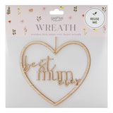 Wooden Best Mum Ever Heart Wreath